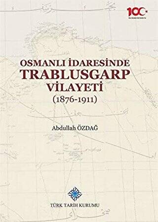 Osmanlı İdaresinde Trablusgarp Vilayeti 1876-1911 - 1