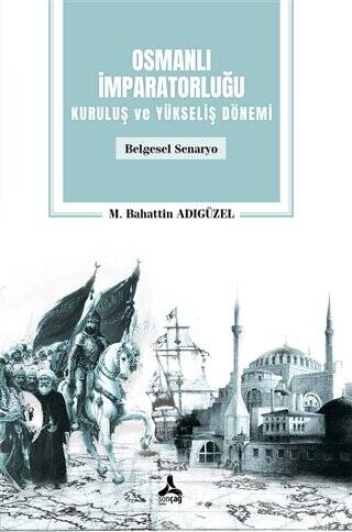 Osmanlı İmparatorluğu Kuruluş ve Yükseliş Dönemi - 1