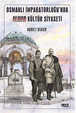 Osmanlı İmparatorluğu’nda Alman Kültür Siyaseti - 1