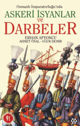 Osmanlı İmparatorluğu’nda Askeri İsyanlar ve Darbeler - Yeditepe Yayınevi