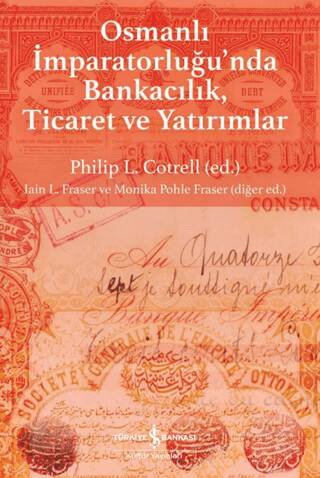 Osmanlı İmparatorluğu`nda Bankacılık, Ticaret ve Yatırım - 1