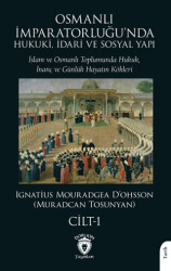 Osmanlı İmparatorluğu’nda Hukuki, İdari ve Sosyal Yapı - I - 1