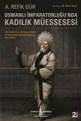 Osmanlı İmparatorluğu`nda Kadılık Müessesesi - 1