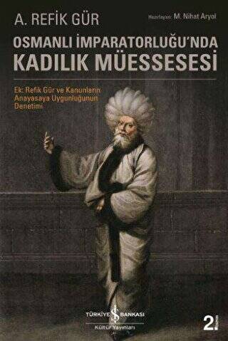 Osmanlı İmparatorluğu`nda Kadılık Müessesesi - 1