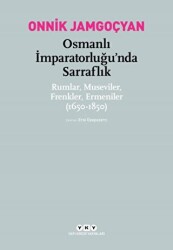 Osmanlı İmparatorluğu`nda Sarraflık - 1