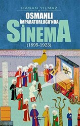 Osmanlı İmparatorluğu’nda Sinema 1895-1923 - 1