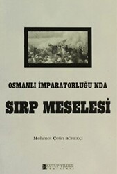 Osmanlı İmparatorluğu`nda Sırp Meselesi - 1