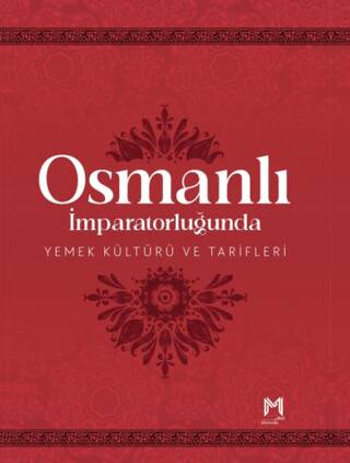 Osmanlı İmparatorluğunda Yemek Kültürü ve Tarifleri Resimli Kuşe Kağıt - 1