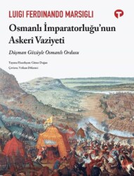 Osmanlı İmparatorluğu’nun Askeri Vaziyeti - Turkuvaz Kitap
