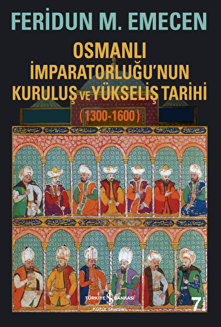 Osmanlı İmparatorluğu’nun Kuruluş ve Yükseliş Tarihi 1300-1600 - 1