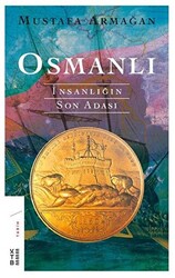 Osmanlı - İnsanlığın Son Adası - 1