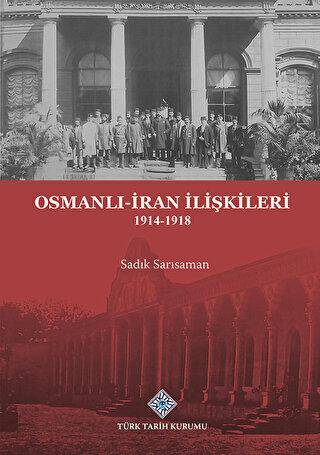 Osmanlı-İran İlişkileri 1914-1918 - 1