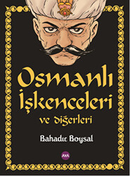 Osmanlı İşkenceleri ve Diğerleri - 1