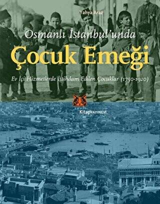 Osmanlı İstanbul’unda Çocuk Emeği - 1