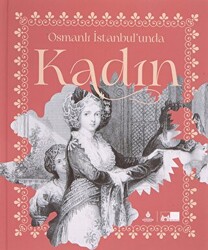 Osmanlı İstanbul’unda Kadın Ciltli - 1