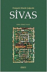 Osmanlı Klasik Çağında Sivas - Kitabevi Yayınları