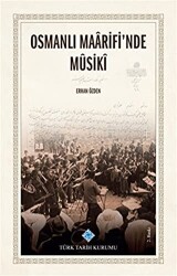 Osmanlı Maarifi`nde Musiki - 1