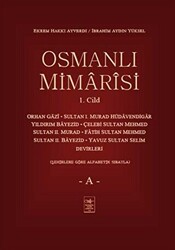 Osmanlı Mimarisi 1. Cilt - A - İstanbul Fetih Cemiyeti Yayınları