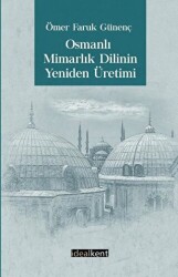 Osmanlı Mimarlık Dilinin Yeniden Üretimi - 1