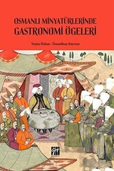 Osmanlı Minyatürlerinde Gastronomi Ögeleri - 1