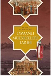 Osmanlı Müesseseleri Tarihi - 1