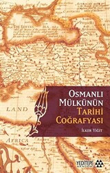 Osmanlı Mülkünün Tarihi Coğrafyası - 1
