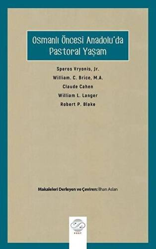 Osmanlı Öncesi Anadolu`da Pastoral Yaşam - 1