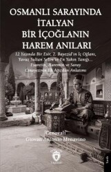 Osmanlı Sarayında İtalyan Bir İçoğlanın Harem Anıları - Dorlion Yayınları
