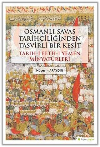 Osmanlı Savaş Tarihçiliğinden Tasvirli Bir Kesit - 1