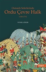 Osmanlı Seferlerinde Ordu Çevre Halk 1300-1774 - 1