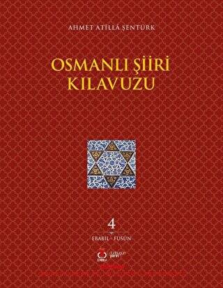 Osmanlı Şiiri Kılavuzu 4. Cilt Ebabil - Füsun - 1