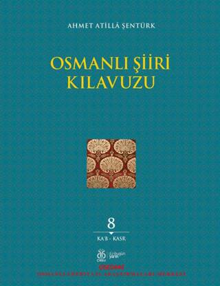 Osmanlı Şiiri Kılavuzu, 8. Cilt - 1