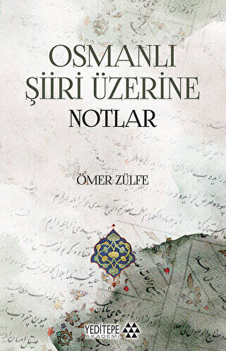 Osmanlı Şiiri Üzerine Notlar - 1