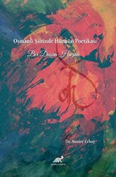 Osmanlı Şiirinde Hüznün Poetikası Bir Düşün Hüznü - Paradigma Akademi Yayınları