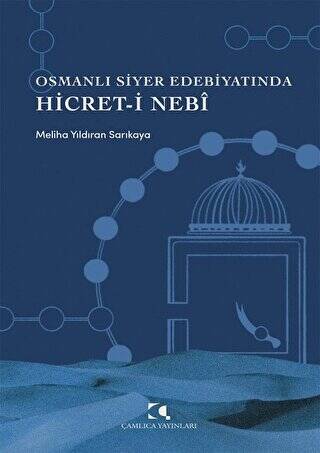 Osmanlı Siyer Edebiyatında Hicret-i Nebi - 1