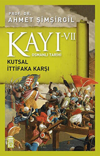 Osmanlı Tarihi Kayı 7 - Kutsal İttifaka Karşı - 1