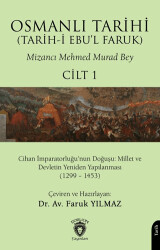 Osmanlı Tarihi Tarih-i Ebu’l Faruk Cilt 1 - Dorlion Yayınları