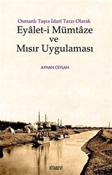 Osmanlı Taşra İdari Tarzı Olarak Eyalet-i Mümtaze ve Mısır Uygulaması - 1