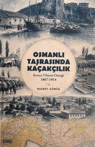 Osmanlı Taşrasında Kaçakçılık - 1