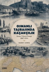 Osmanlı Taşrasında Kaçakçılık - Çizgi Kitabevi Yayınları