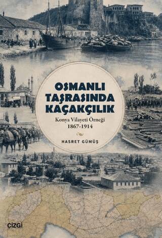 Osmanlı Taşrasında Kaçakçılık - 1