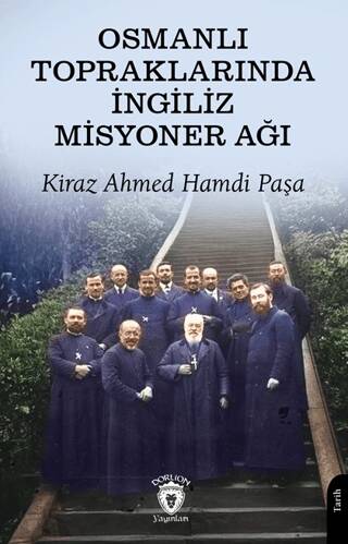 Osmanlı Topraklarında İngiliz Misyoner Ağı - 1
