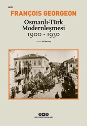 Osmanlı - Türk Modernleşmesi 1900 - 1930 - 1