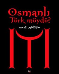 Osmanlı Türk Müydü? - 1