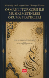 Osmanlı Türkçesi ile Musiki Metinleri Okuma Pratikleri - Nobel Bilimsel Eserler