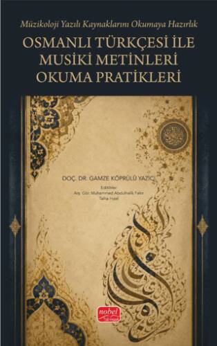 Osmanlı Türkçesi ile Musiki Metinleri Okuma Pratikleri - 1