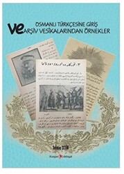 Osmanlı Türkçesine Giriş Ve Arşiv Vesikalarından Örnekler - Kurgan Edebiyat