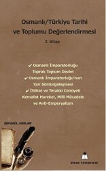 Osmanlı-Türkiye Tarihi ve Toplumu Değerlendirmesi 2. Kitap - Nisan Yayımcılık