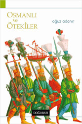 Osmanlı ve Ötekiler - Doğu Batı Yayınları