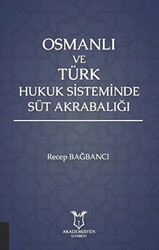 Osmanlı ve Türk Hukuk Sisteminde Süt Akrabalığı - 1